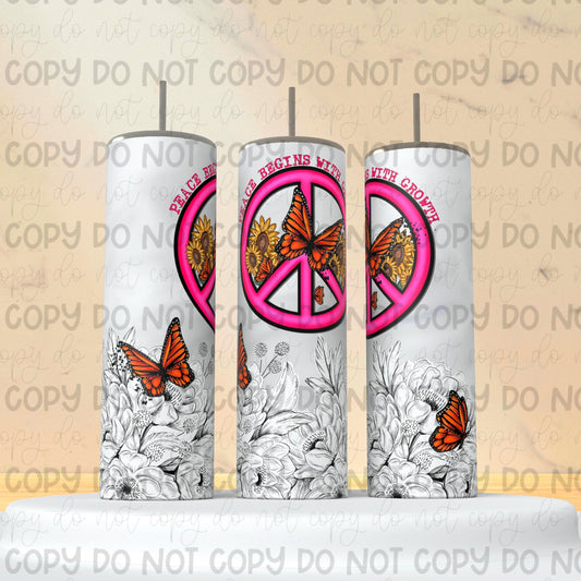 Peace Begins With Growth Tumbler